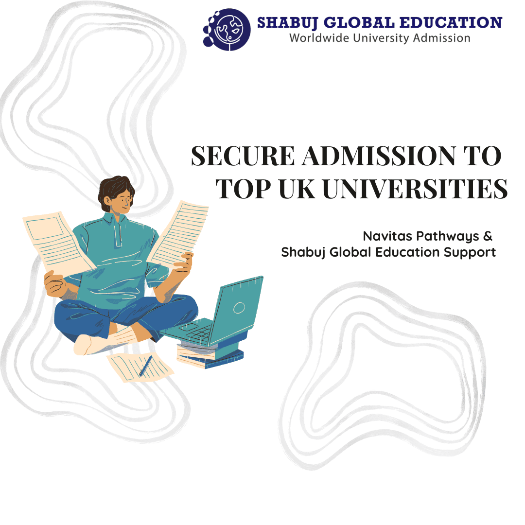 How Navitas Helps Students Secure Admission to Top UK Universities