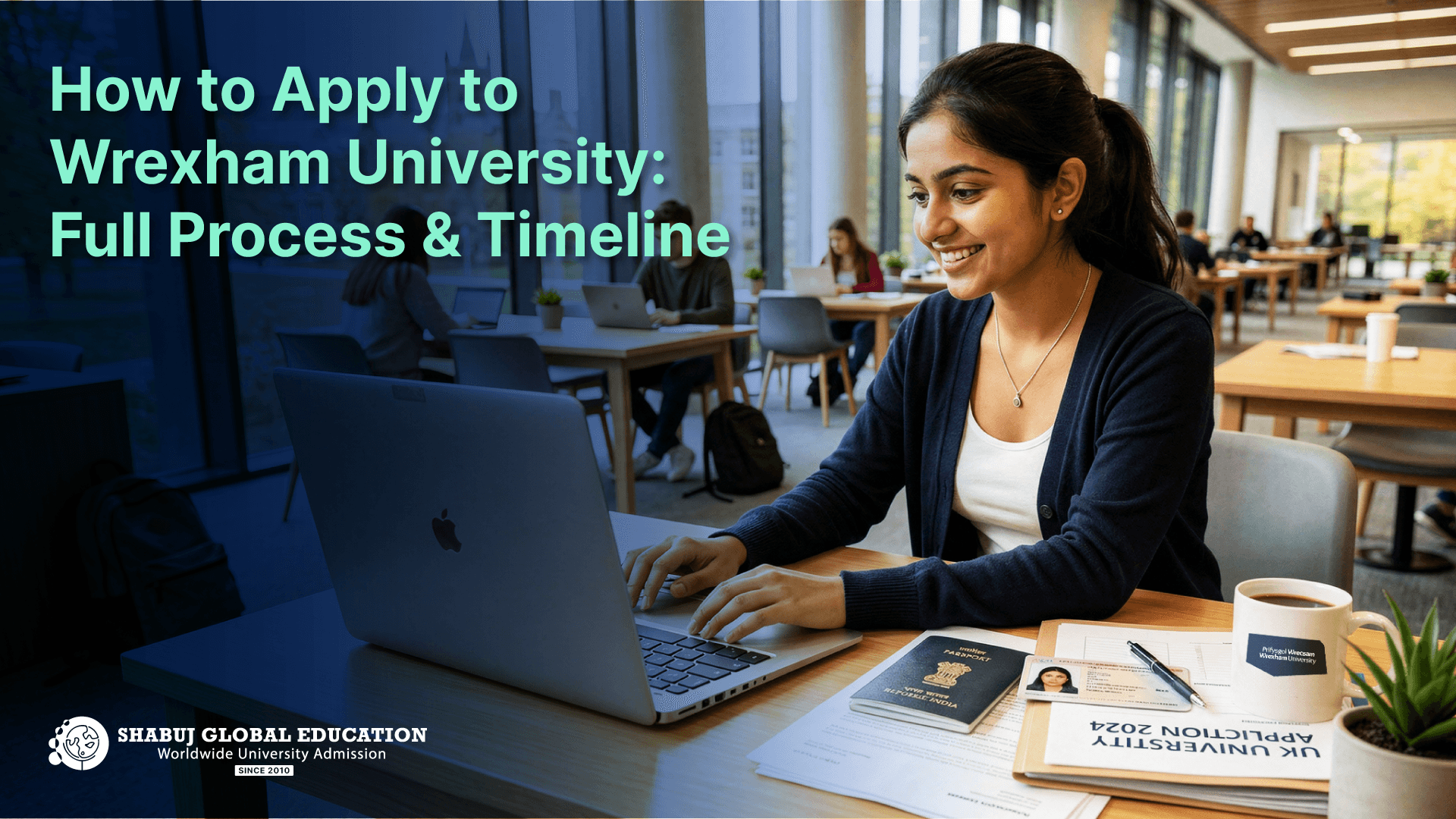 How to Apply to Wrexham University: Full Process & Timeline