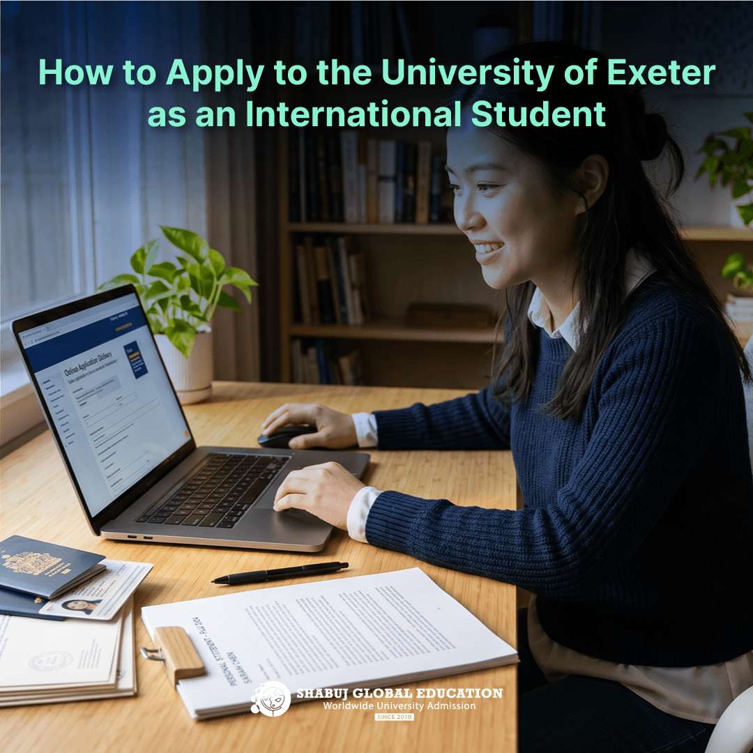 How to Apply to the University of Exeter as an International Student