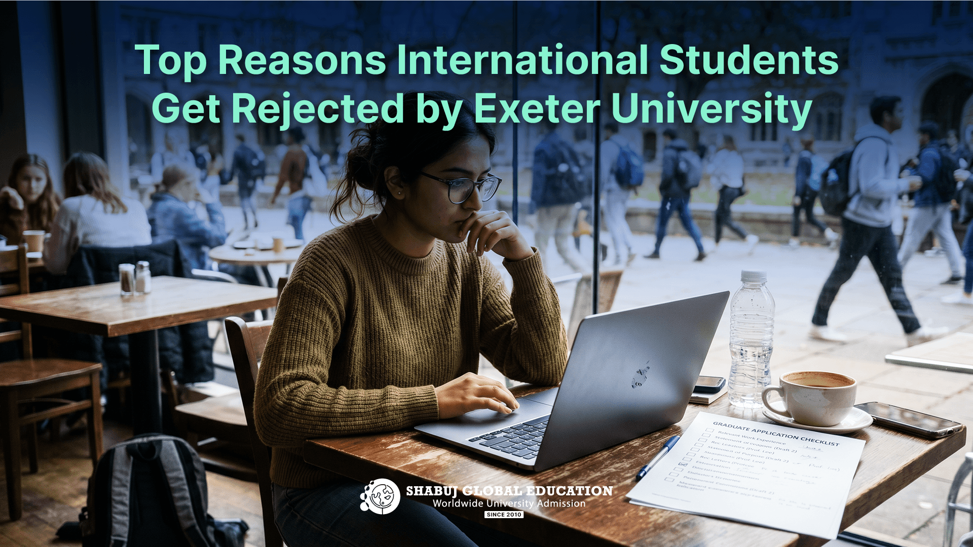 Top Reasons International Students Get Rejected by Exeter University